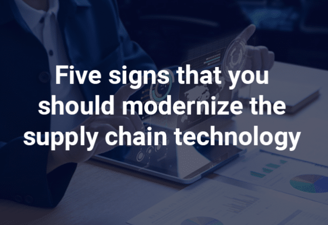 five-sign-that-should-mordernize-supply-chain