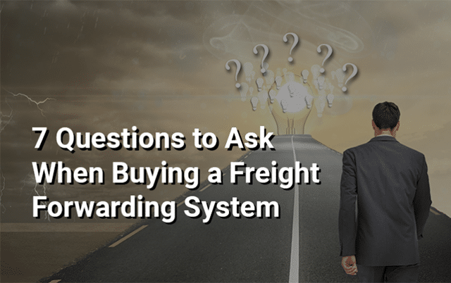 7-questions-to-ask-when-buying-a-freight-forwarding-system649x402