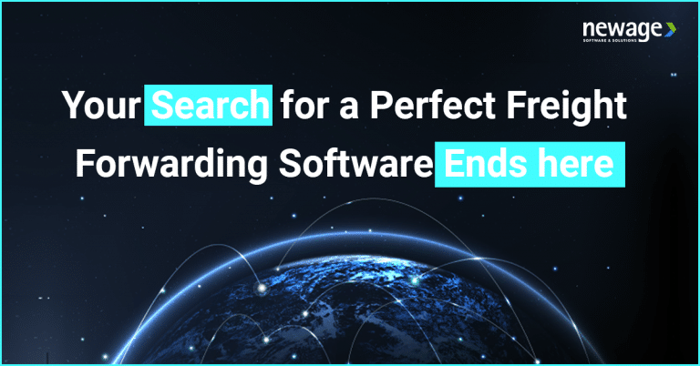 Your Search for A Perfect Freight Forwarding Software Ends Here - Newage