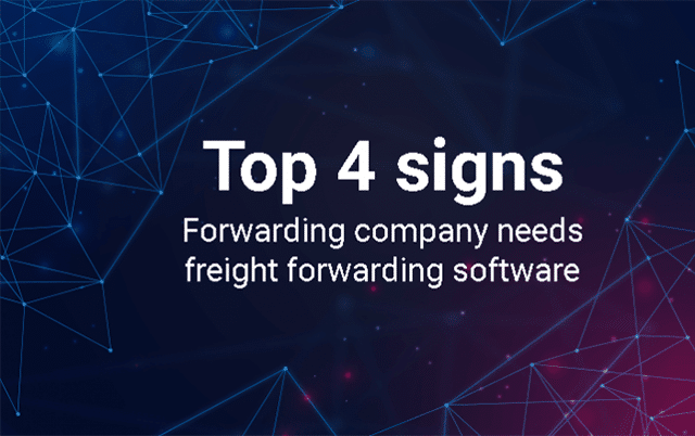 Top-4-signs-Forwarding-company-needs-freight-forwarding-software-640x402-1.png